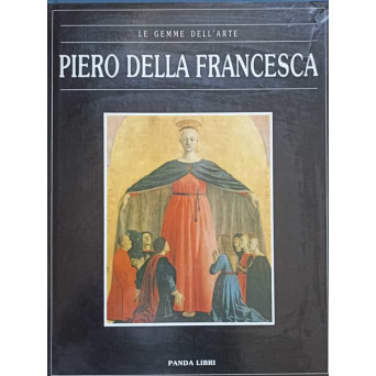 LE GEMME DELL'ARTE. PIERO DELLA FRANCESCA. VIATA SI OPERELE