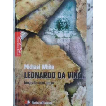 LEONARDO DA VINCI, BIOGRAFIA UNUI GENIU