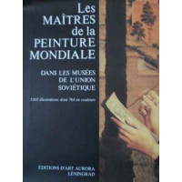 LES MAITRES DE LA PEINTURE MONDIALE DANS LES MUSEES DE L'UNION SOVIETIQUE 1018 ILLUSTRATION DONT 764 LES MAITRES DE LA PEINTURE MONDIALE DANS LES MUSEES DE L'UNION SOVIETIQUE 1018 ILLUSTRATION DONT 764