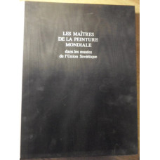 LES MAITRES DE LA PEINTURE MONDIALE DANS LES MUSEES DE L'UNION SOVIETIQUE. 1018 ILUSTRATIONS