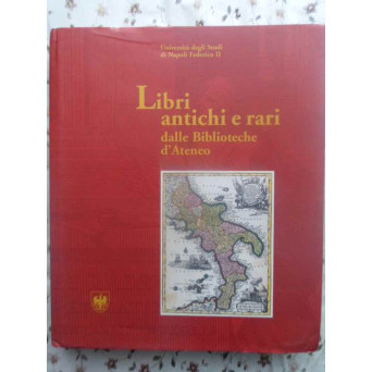 LIBRI ANTICHI E RARI DALLE BIBLIOTECHE D'ATENEO