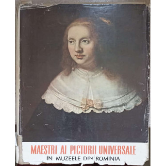 MAESTRI AI PICTURII UNIVERSALE IN MUZEELE DIN ROMANIA