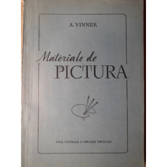 MATERIALE DE PICTURA. ULEI, ACUARELA, GUASE, TEMPERA SI CULORI DE CLEI