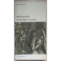MELANCOLIE, NOSTALGIE, IRONIE