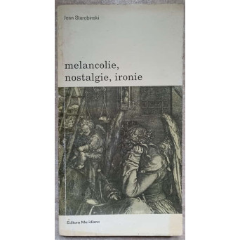 MELANCOLIE, NOSTALGIE, IRONIE MELANCOLIE, NOSTALGIE, IRONIE