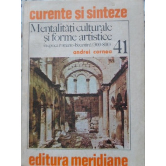 MENTALITATI CULTURALE SI FORME ARTISTICE, IN EPOCA ROMANO-BIZANTINA