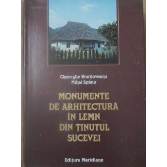 MONUMENTE DE ARHITECTURA IN LEMN DIN TINUTUL SUCEVEI