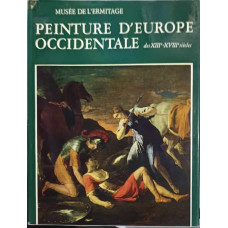 MUSEE DE L'ERMITAGE. PEINTURE D'EUROPE OCCIDENTALE DES XIII-XVIII SIECLE