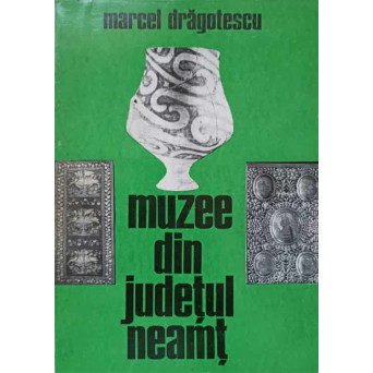 MUZEE DIN JUDETUL NEAMT
