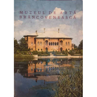 MUZEUL DE ARTA BRANCOVENEASCA. ALBUM