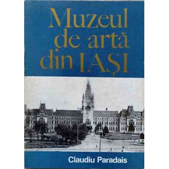 MUZEUL DE ARTA DIN IASI