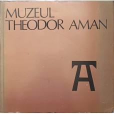 MUZEUL THEODOR AMAN 1831-1891