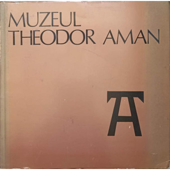 MUZEUL THEODOR AMAN 1831-1891