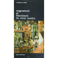 NEGUSTORII SI BANCHERII IN EVUL MEDIU NEGUSTORII SI BANCHERII IN EVUL MEDIU