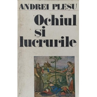 OCHIUL SI LUCRURILE OCHIUL SI LUCRURILE