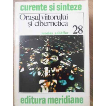 ORASUL VIITORULUI SI CIBERNETICA
