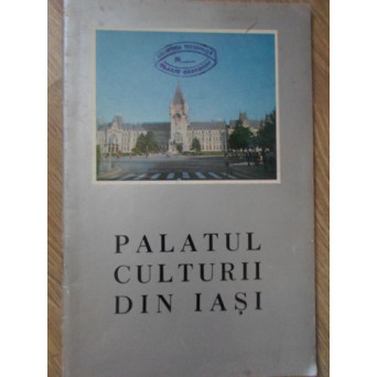 PALATUL CULTURII DIN IASI