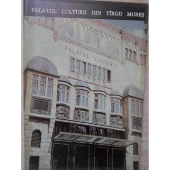 PALATUL CULTURII DIN TARGU MURES