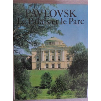 PAVLOVSK, LE PALAIS ET LE PARC