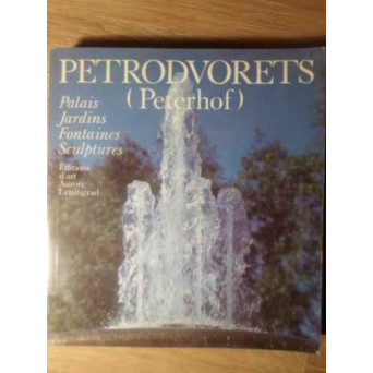 PETRODVORETS (PETERHOF) PALAIS, JADINS, FONTAINES, SCULPTURES