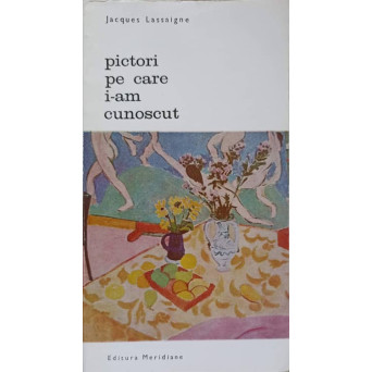 PICTORI PE CARE I-AM CUNOSCUT