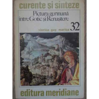PICTURA GERMANA INTRE GOTIC SI RENASTERE