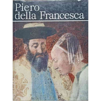 PIERO DELLA FRANCESCA. ALBUM DE ARTA