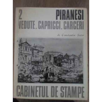 PIRANESI VEDUTE, CAPRICCI, CARCERI