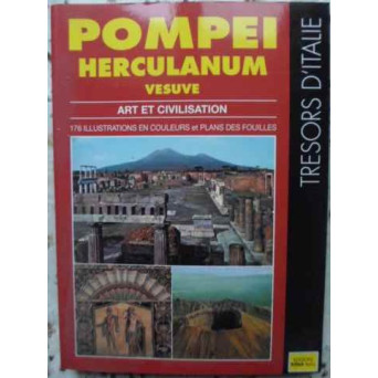 POMPEI, HERCULANUM, VESUVE. ART ET CIVILISATION