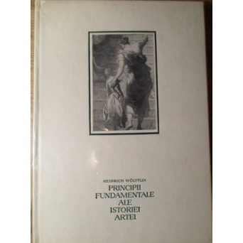PRINCIPII FUNDAMENTALE ALE ISTORIEI ARTEI