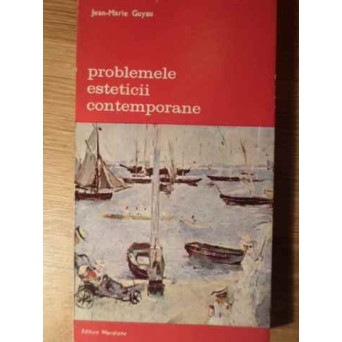 PROBLEMELE ESTETICII CONTEMPORANE