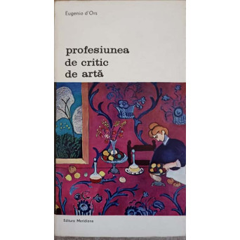 PROFESIUNEA DE CRITIC DE ARTA VOL.1