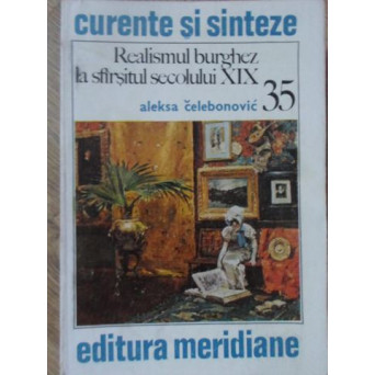REALISMUL BURGHEZ LA SFARSITUL SECOLULUI XIX