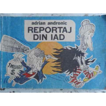 REPORTAJ DIN IAD. CARICATURI