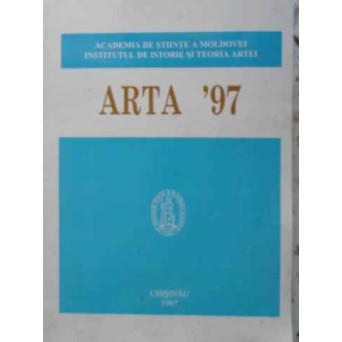 REVISTA ARTAREVISTA ARTA 1997. ARTE PLASTICE, ARHITECTURA, MUZICA, TEATRU, CINEMA