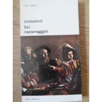 ROMANUL LUI CARAVAGGIO ROMANUL LUI CARAVAGGIO