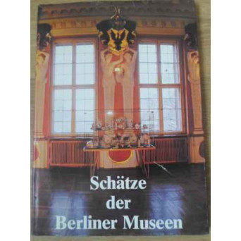 SCHATZE DER BERLINER MUSEEN