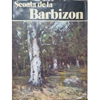 SCOALA DE LA BARBIZON. ALBUM DE ARTA SCOALA DE LA BARBIZON. ALBUM DE ARTA