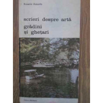 SCRIERI DESPRE ARTA. GRADINI SI GHETARI