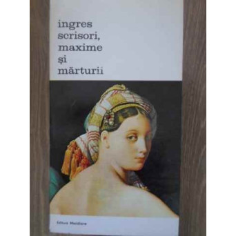 INGRES SCRISORI, MAXIME SI MARTURII