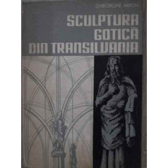 SCULPTURA GOTICA DIN TRANSILVANIA