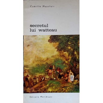 SECRETUL LUI WATTEAU