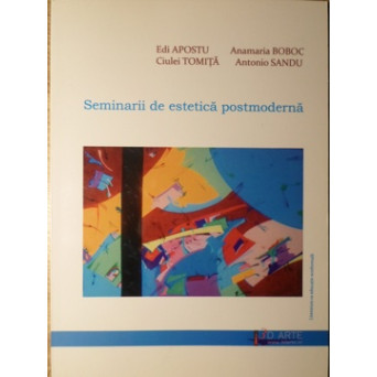 SEMINARII DE ESTETICA POSTMODERNA