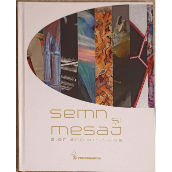 SEMN SI MESAJ. EDITIE BILINGVA ROMANA - ENGLEZA