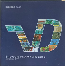 SIMPOZIONUL DE PICTURA VATRA DORNEI (SEPTEMBRIE 2007)