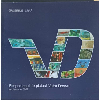 SIMPOZIONUL DE PICTURA VATRA DORNEI (SEPTEMBRIE 2007)