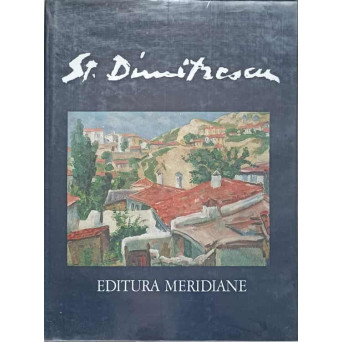 STEFAN DIMITRESCU. ALBUM DE ARTA