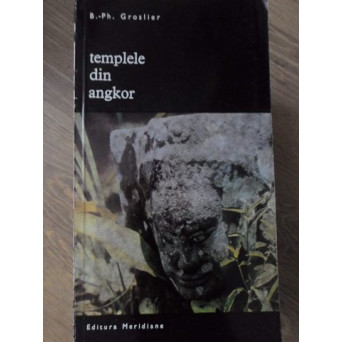 TEMPLELE DIN ANGKOR