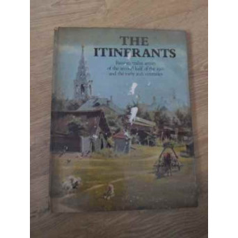 THE ITINERANTS RUSSIAN REALIST ARTISTS OF THE SECOND HALF OF THE 19-TH AND THE EARLY 20-TH CENTURIE