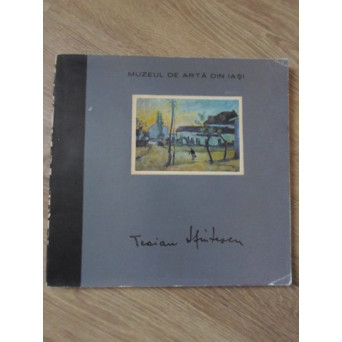 TRAIAN SFINTESCU 1905-1959. EXPOZITIE COMEMORATIVA GRAFICA - PICTURA